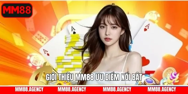 Giới thiệu MM88 có giao diện dễ dùng, thao tác mượt mà Giới thiệu MM88 có giao diện dễ dùng, thao tác mượt mà